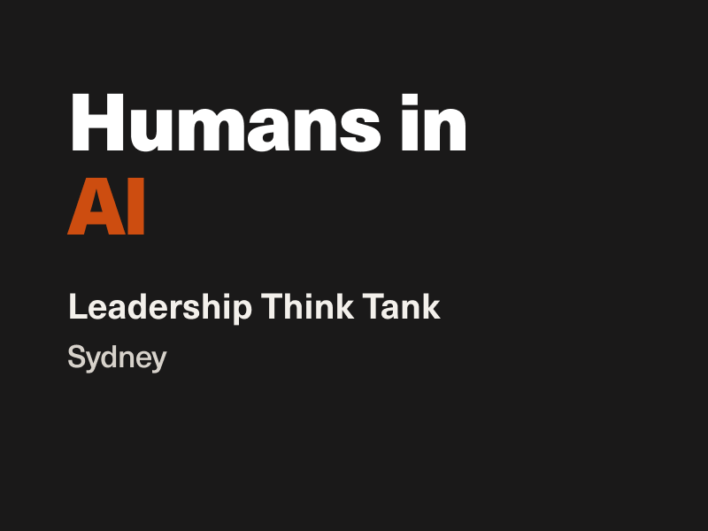 Humans in AI Leadership Think Tank